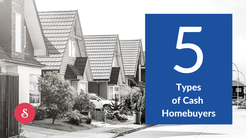 5 types of cash home buyers
